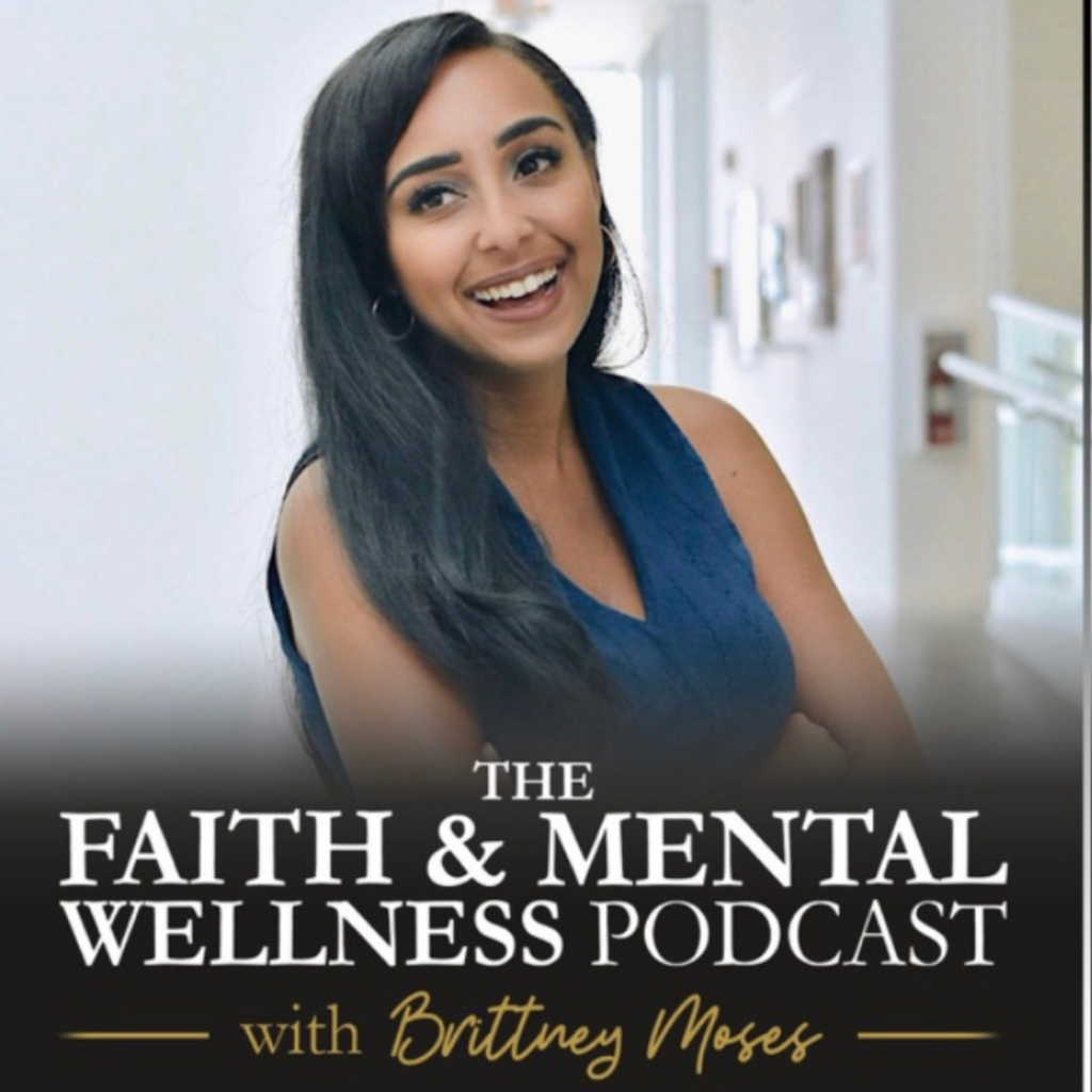the faith and mental wellness podcast with brittney moses