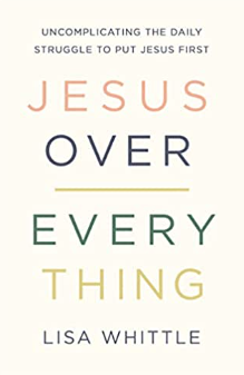 jesus over everything by lisa whittle